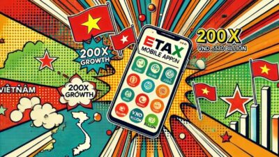 ベトナムでの税務が簡単に！電子税務アプリ「eTax Mobile」の利用が急増中！【200倍？】